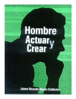 Carátula de Hombre: Actuar Y Crear