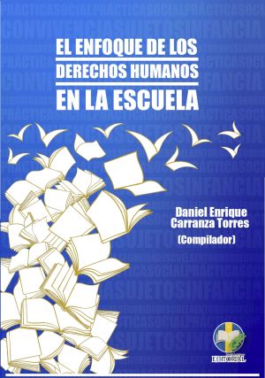 Carátula de El Enfoque de los derechos humanos en la escuela: políticas públicas sobre violencia, convivencia y seguridad escolar.