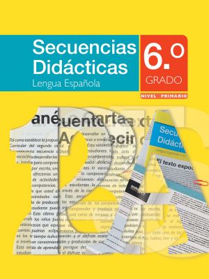 Carátula de Secuencias didácticas lengua española 6°. Grado, nivel primario