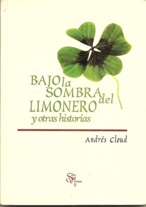 Carátula de Bajo la sombra del limonero y otras historias