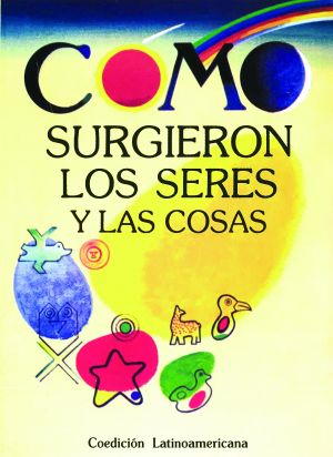 Carátula de Cómo surgieron los seres y las cosas