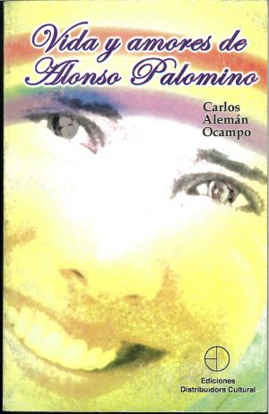 Carátula de Vida y amores de Alonso Palomino