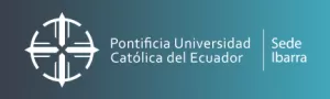 Pontificia Universidad Católica del Ecuador Sede Ibarra